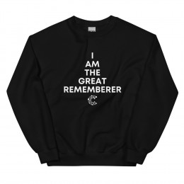 I Am The Great Rememberer - Unisex Sweatshirt