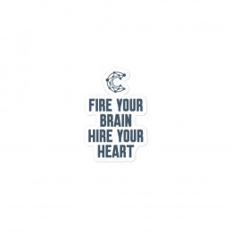 Fire Your Brain Hire Your Heart - Bubble Free Stickers