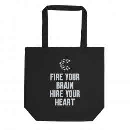 Fire Your Brain Hire Your Heart - Eco Tote Bag