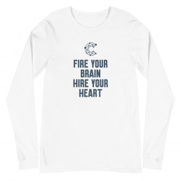 Fire Your Brain, Hire Your Heart – Unisex Long Sleeve Tee